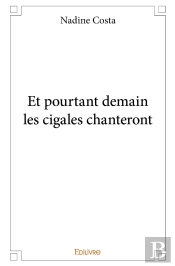 Et Pourtant Demain Les Cigales Chanteront