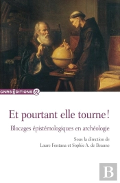 Et Pourtant Elle Tourne ! Blocages Épistémologiques En Archéologie