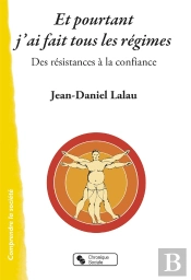 Et Pourtant J'Ai Fait Tous Les Régimes ; Des Résistances À La Confiance