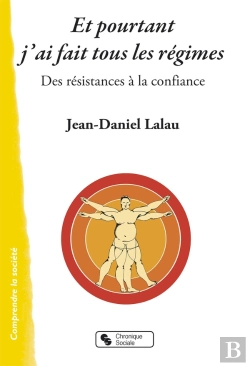 Bertrand.pt - Et Pourtant J'Ai Fait Tous Les Régimes ; Des Résistances À La Confiance