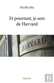 Et Pourtant Je Sors De Harvard