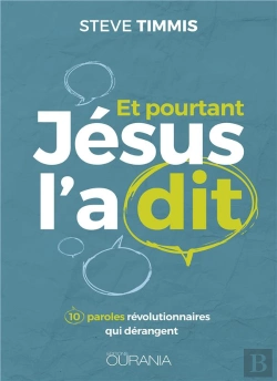 Bertrand.pt - Et Pourtant Jésus L'A Dit ; 10 Paroles Révolutionnaires Qui Dérangent