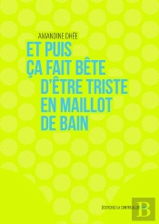 Et Puis Ça Fait Bête D'Être Triste En Maillot De Bain