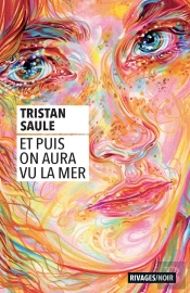 Et Puis On Aura Vu La Mer