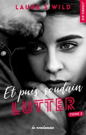 Et Puis Soudain Tome 2 : Lutter