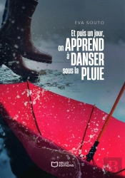 Et Puis Un Jour, On Apprend À Danser Sous La Pluie