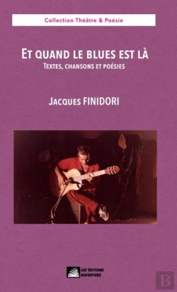 Bertrand.pt - Et Quand Le Blues Est Là : Textes, Chansons Et Poésies