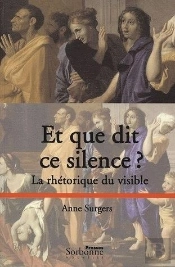 Et Que Dit Ce Silence ? ; La Rhétorique Du Visible
