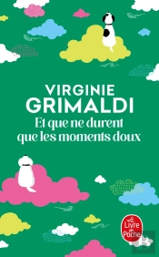 Et Que Ne Durent Que Les Moments Doux