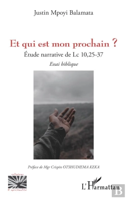 Bertrand.pt - Et Qui Est Mon Prochain ? - Etude Narrative De Lc 10,25-37