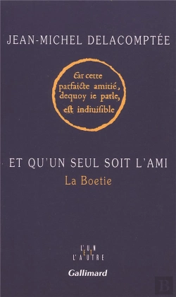 Bertrand.pt - Et Qu'Un Seul Soit L'Ami - La Boetie