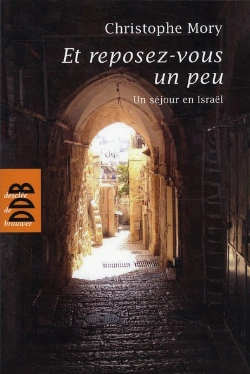 Bertrand.pt - Et Reposez-Vous Un Peu ; Un Séjour En Isaraël