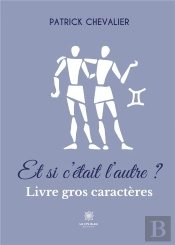 Et Si C Etait Autre Livre Gros Caractere