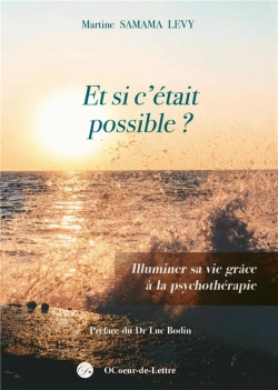 Bertrand.pt - Et Si C Etait Possible - Illuminer Sa Vie Grace A La Ps