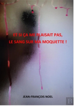 Bertrand.pt - Et Si Ça Me Plaisait Pas, Le Sang Sur Ma Moquette !