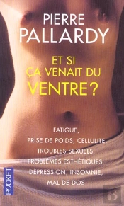 Et Si Ça Venait Du Ventre ?