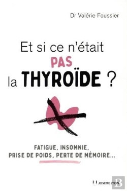 Bertrand.pt - Et Si Ce N'Etait Pas La Thyroide ?