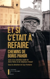 Et Si C'Était À Refaire ; Chemins De Boris Pahor
