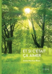 Et Si C'Était Ça Aimer : 2024 - Recueil De Poèmes