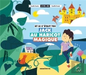 Et Si C'Était Toi Jack Au Haricot Magique