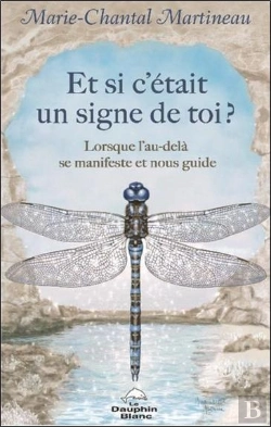 Bertrand.pt - Et Si C'Était Un Signe De Toi ? Lorsque L'Au-Delà Se Manifeste Et Nous Guide