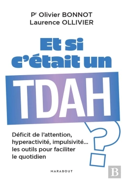 Bertrand.pt - Et Si C'Était Un Tdah ? Déficit De L'Attention, Hyperactivité, Impulsivité... Les Outils Pour Faciliter Le Quotidien