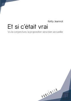 Bertrand.pt - Et Si C'Était Vrai ; Vu La Conjoncture, La Proposition Sera Bien Accueillie