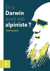 Et Si Darwin Avait Été Alpiniste?