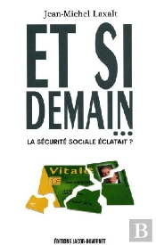 Et Si Demain... La Sécurité Sociale Éclatait ?