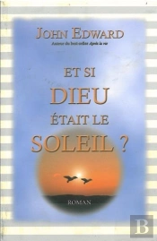 Et Si Dieu Etait Le Soleil ?