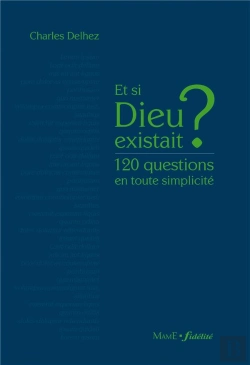 Bertrand.pt - Et Si Dieu Existait ? 120 Questions En Toute Simplicité
