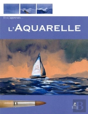 Et Si J'Apprenais L'Aquarelle