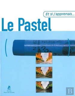 Bertrand.pt - Et Si J'Apprenais T.4; Le Pastel