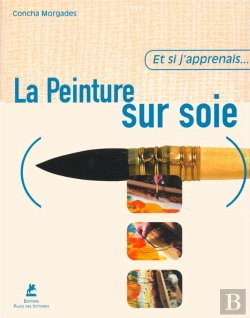 Bertrand.pt - Et Si J'Apprenais T.8; La Peinture Sur Soie