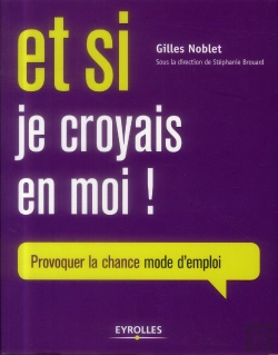 Bertrand.pt - Et Si Je Croyais En Moi ; Provoquer Sa Chance Mode D'Emploi
