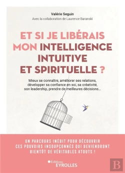Bertrand.pt - Et Si Je Libérais Mon Intelligence Intuitive Et Spirituelle ? Mieux Se Connaître, Améliorer Ses Relations, Développer Sa Confiance En Soi, Sa Créativité, Son Leadership, Prendre De Meilleures Décisio