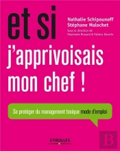 Et Si Je Matais Mon Chef ! - Apprivoiser Son Manager Mode D'Emploi