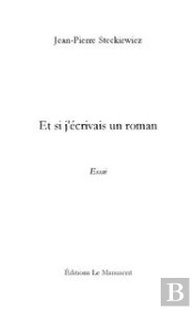Et Si J'Écrivais Un Roman