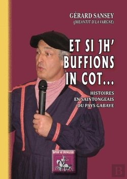 Bertrand.pt - Et Si Jh' Buffions In Cot... ; Histoires En Saintongeais Du Pays Gabaye