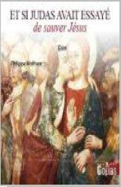 Et Si Judas Avait Essayé De Sauver Jésus
