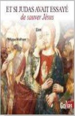 Bertrand.pt - Et Si Judas Avait Essayé De Sauver Jésus