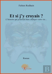Et Si J'Y Croyais ?