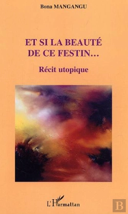 Bertrand.pt - Et Si La Beaute De Ce Festin ; Recit Utopique