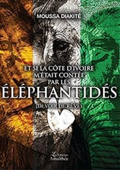Et Si La Côte D'Ivoire M'Était Contée Par Les Éléphantidés