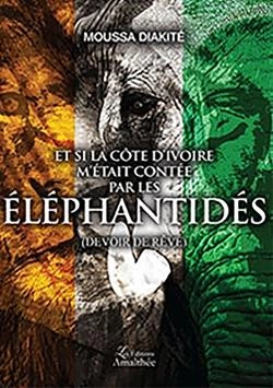 Bertrand.pt - Et Si La Côte D'Ivoire M'Était Contée Par Les Éléphantidés
