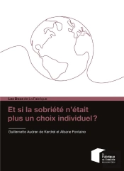 Et Si La Sobriete N'Etait Plus Un Choix Individuel ?