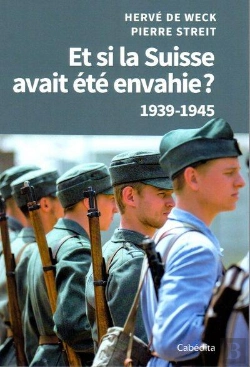 Bertrand.pt - Et Si La Suisse Avait Ete Envahie ? 1939-1945