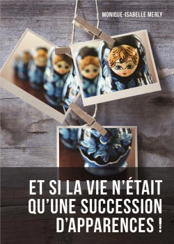 Bertrand.pt - Et Si La Vie N Etait Qu Une Succession D Apparences !