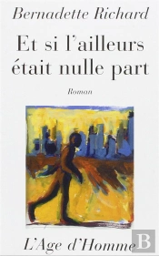 Et Si L'Ailleurs Etait Nulle Part