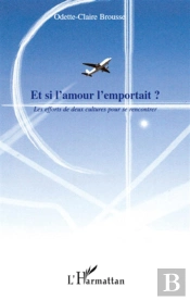 Et Si L'Amour L'Emportait ? Les Efforts De Deux Cultures Pour Se Rencontrer